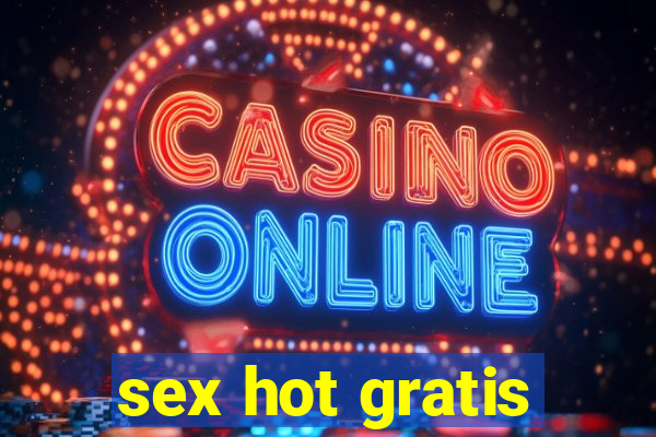 sex hot gratis